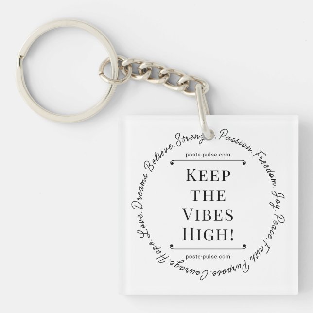 Keep the Vibes High! Key Chain (Front)
