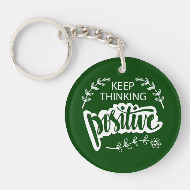 Keep Thinking Positive Key Ring (Front)