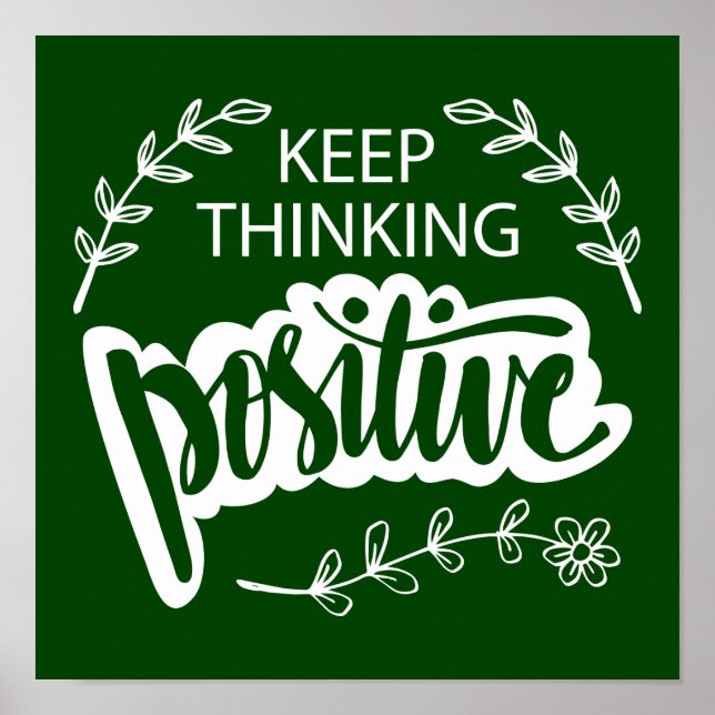Keep Thinking Positive Poster (Front)