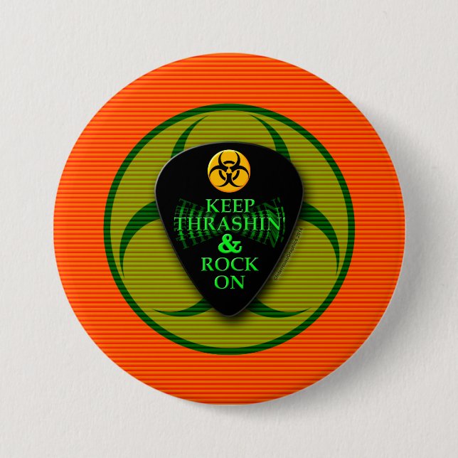 Keep Thrashin' and Rock On! 7.5 Cm Round Badge (Front)