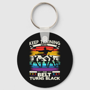 Keep Training Until Belt Turns Black Karate Cool A Key Ring