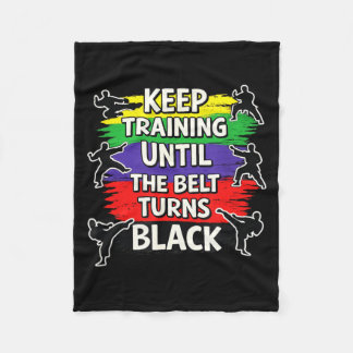 Keep Training Until the Belt Turns Black Fleece Blanket
