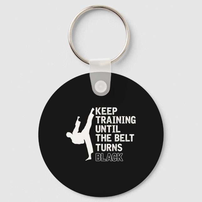 Keep Training Until The Belt Turns Black Funny Kar Key Ring (Front)
