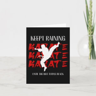 Keep Training Until The Belt Turns Black Karate 2  Card