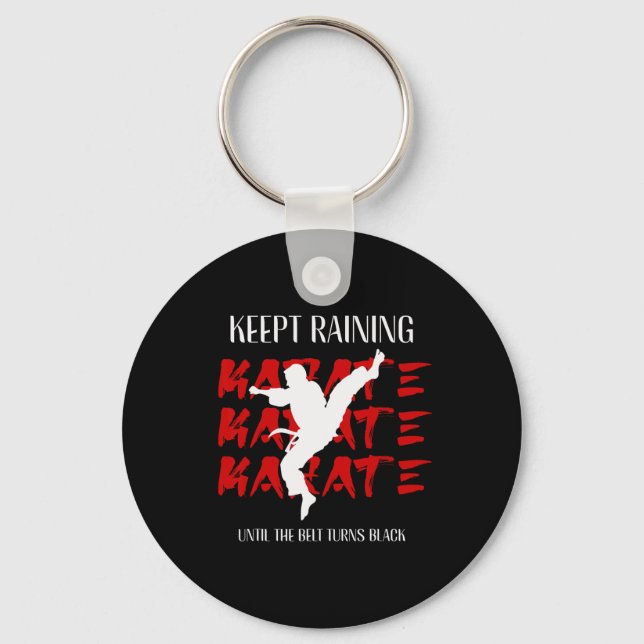 Keep Training Until The Belt Turns Black Karate 2  Key Ring (Front)