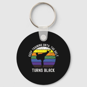 Keep Training Until The Belt Turns Black Karate Te Key Ring