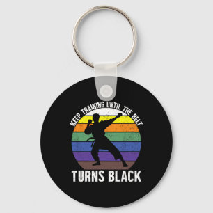 Keep Training Until The Belt Turns Black Martial A Key Ring
