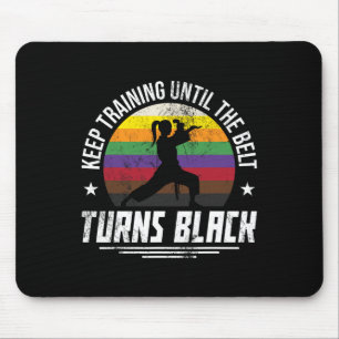 Keep Training Until The Belt Turns Black Mum Women Mouse Pad