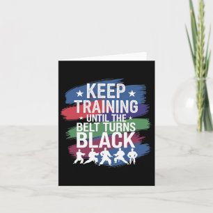Keep Training Until The Belt Turns Black Retro Kar Card