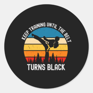 Keep Training Until The Belt Turns Black Retro Kar Classic Round Sticker