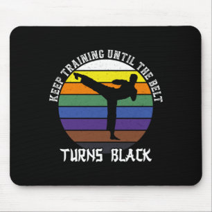 Keep Training Until The Belt Turns Black Retro Mouse Pad