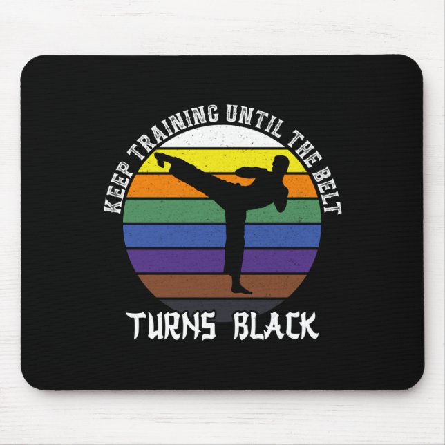 Keep Training Until The Belt Turns Black Retro Mouse Pad (Front)