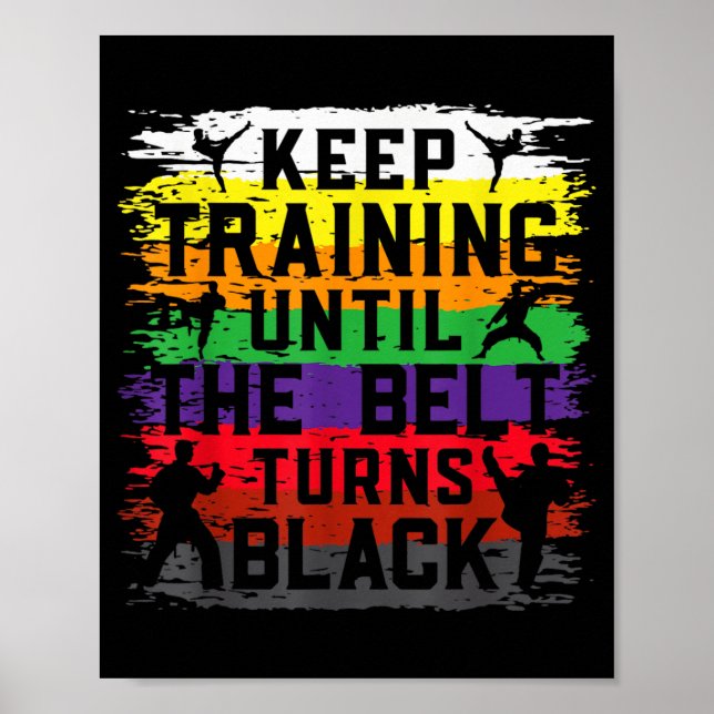 Keep Training Until The Belt Turns Black Retro Poster (Front)