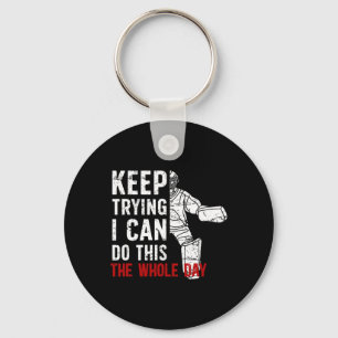 Keep Trying Ice Hockey Goalkeeper Ice Hockey Goali Key Ring