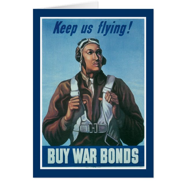 Keep Us Flying ~ Tuskeege Airman (Front)
