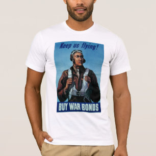Keep Us Flying! ~ Tuskeegee Airman T-Shirt