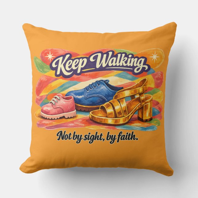 KEEP WALKING – NOT BY SIGHT BY FAITH CUSHION (Front)