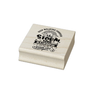 Keep Walking Through the Storm Motivational Quote Rubber Stamp