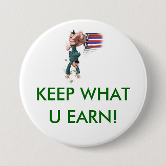 KEEP what you earn 7.5 Cm Round Badge