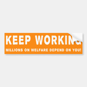 Keep Working Bumpersticker Bumper Sticker