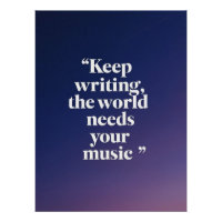 Keep Writing-The World Needs Your Music option 4