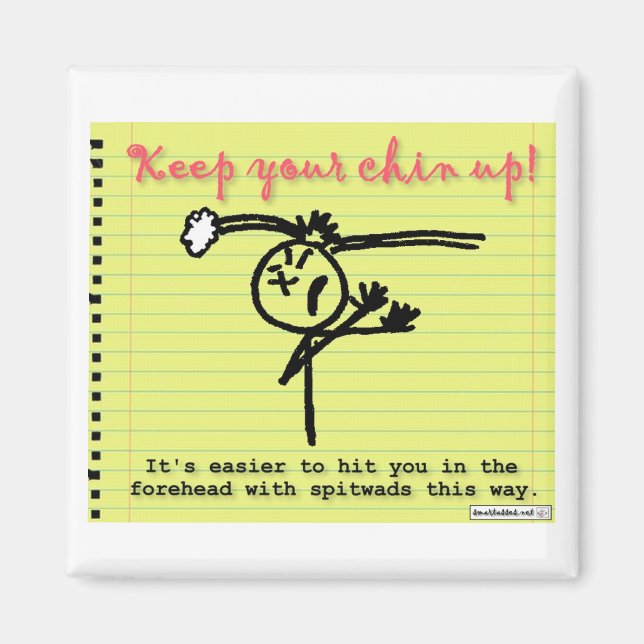 Keep Your Chin Up Magnet (Front)