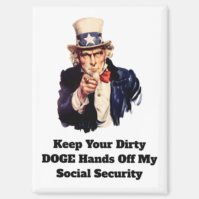 Keep Your Dirty DOGE Hands Off My Social Security Magnet (Front)