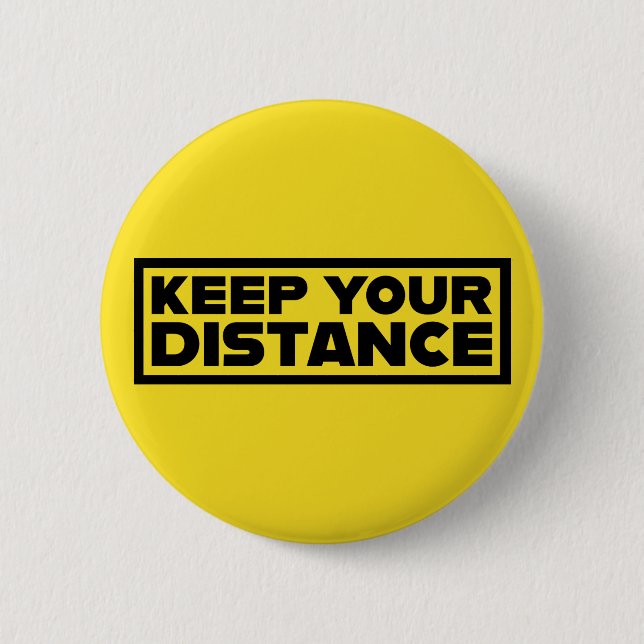 Keep Your Distance 6 Cm Round Badge (Front)