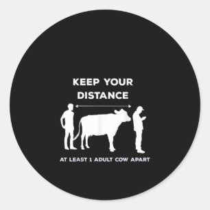 Keep Your Distance Cow Gift Classic Round Sticker