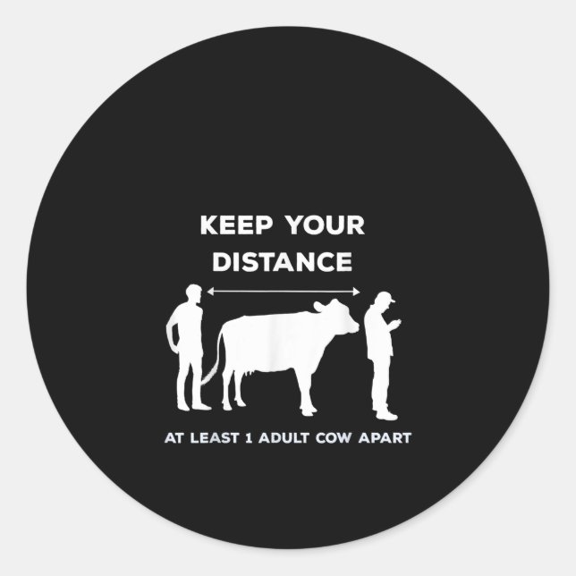 Keep Your Distance Cow Gift Classic Round Sticker (Front)