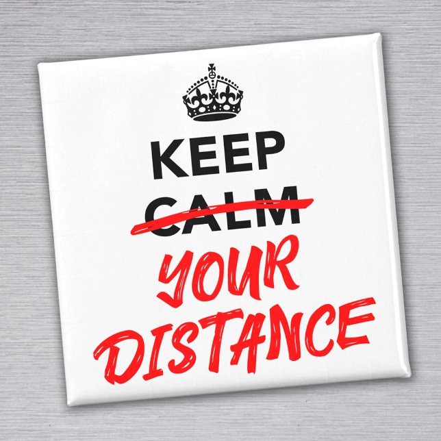 Keep Your Distance - Social Distancing Slogan Magnet (Creator Uploaded)