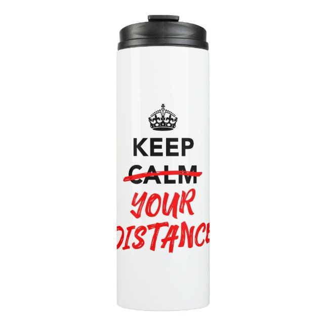 Keep Your Distance - Social Distancing Slogan Thermal Tumbler (Front)