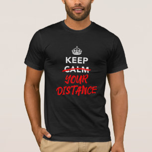 Keep Your Distance T-Shirt