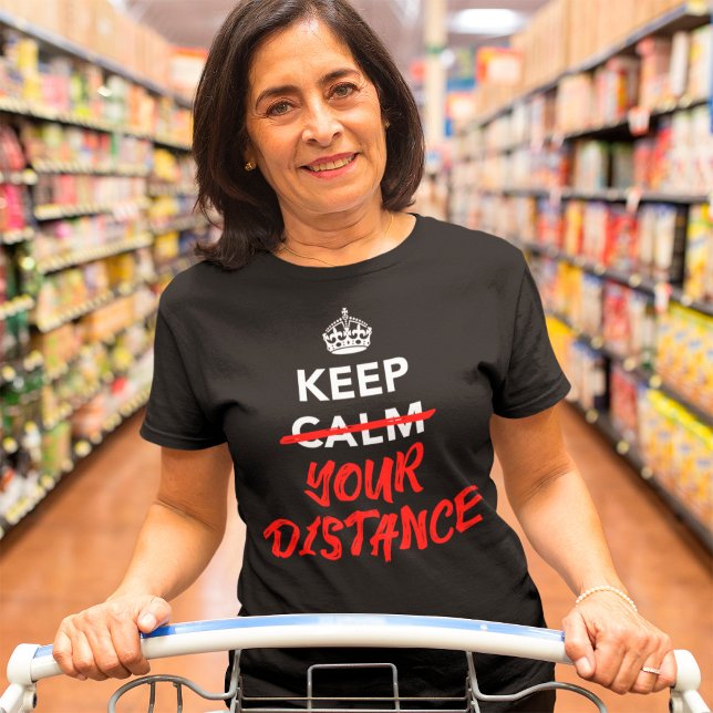 Keep Your Distance T-Shirt (Creator Uploaded)