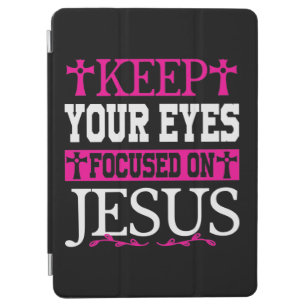 Keep Your Eyes Focused On Jesus iPad Air Cover