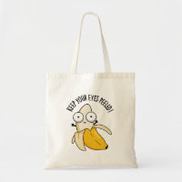 Keep Your Eyes Peeled Funny Banana Pun