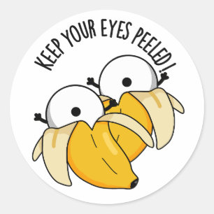 Keep Your Eyes Peeled Funny Eyeball Pun  Classic Round Sticker