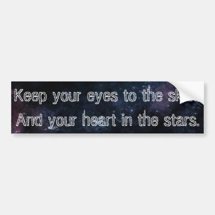 "Keep your eyes to the skies" Bumper Sticker III
