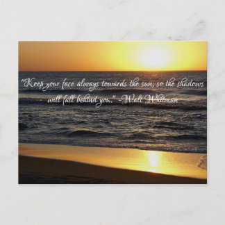 "Keep your face always toward the sun Postcard