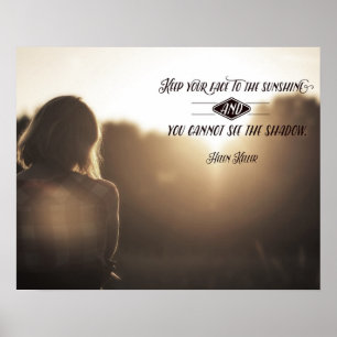 Keep Your Face To The Sunshine Poster