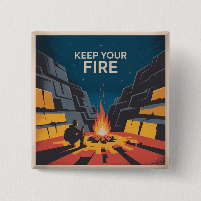 Keep Your Fire 15 Cm Square Badge (Front)