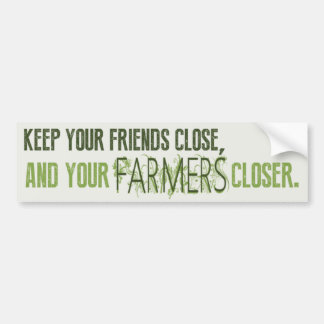 Keep Your Friends Close Bumper Sticker