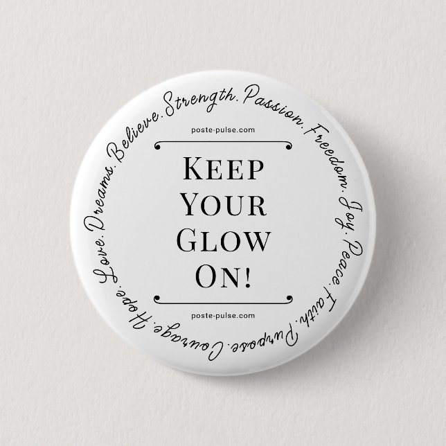 Keep Your Glow On! Button (Front)