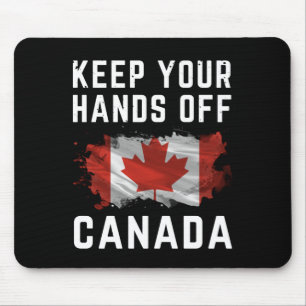 Keep Your Hands Off Canada Top Mouse Pad
