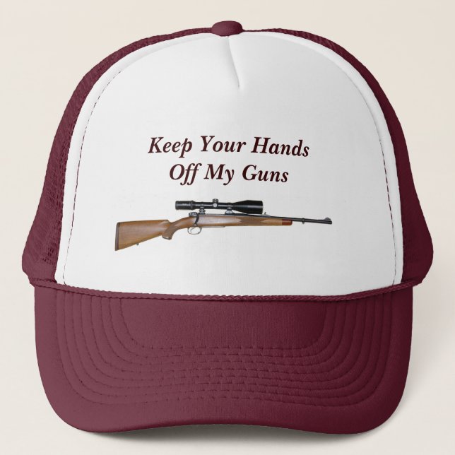 Keep Your Hands Off My Guns Trucker Hat (Front)