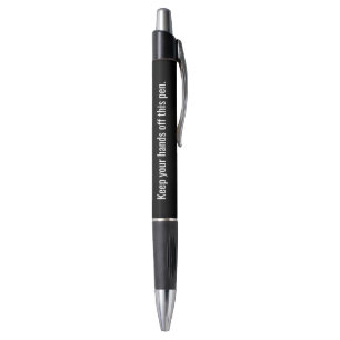 Keep your hands off this pen Novelty