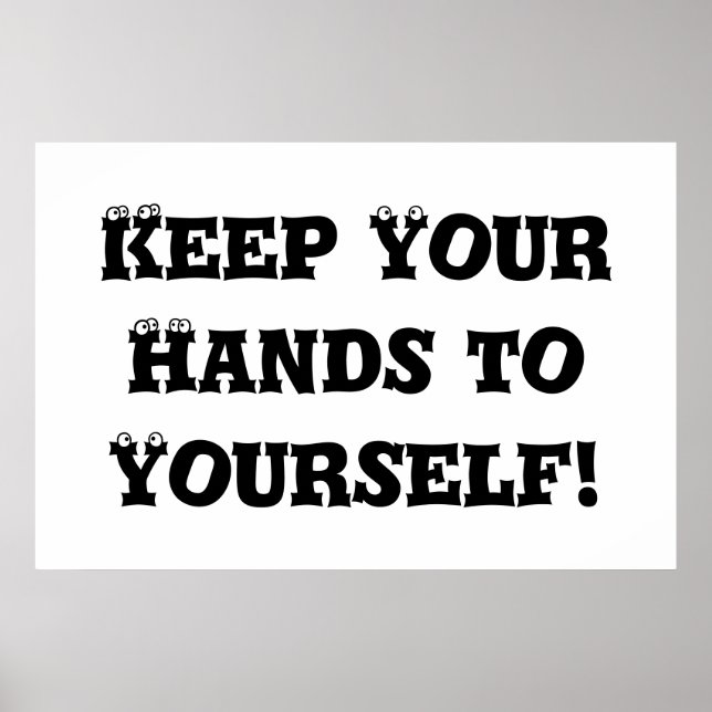 Keep Your Hands to Yourself - Anti Bully Poster (Front)