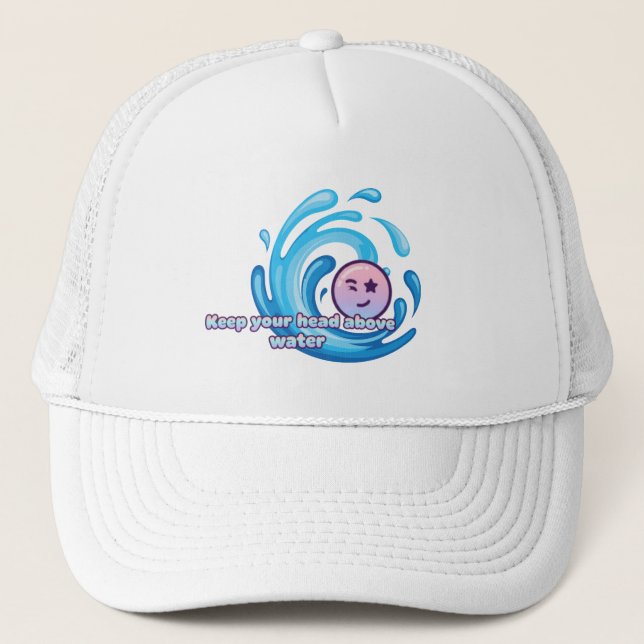Keep Your Head Above Water  Trucker Hat (Front)