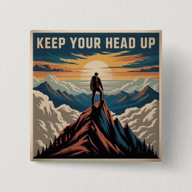 Keep Your Head Up 15 Cm Square Badge (Front)