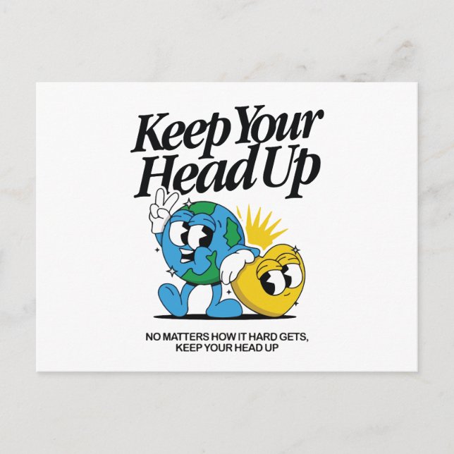 Keep your head up no matters it hard gets holiday postcard (Front)